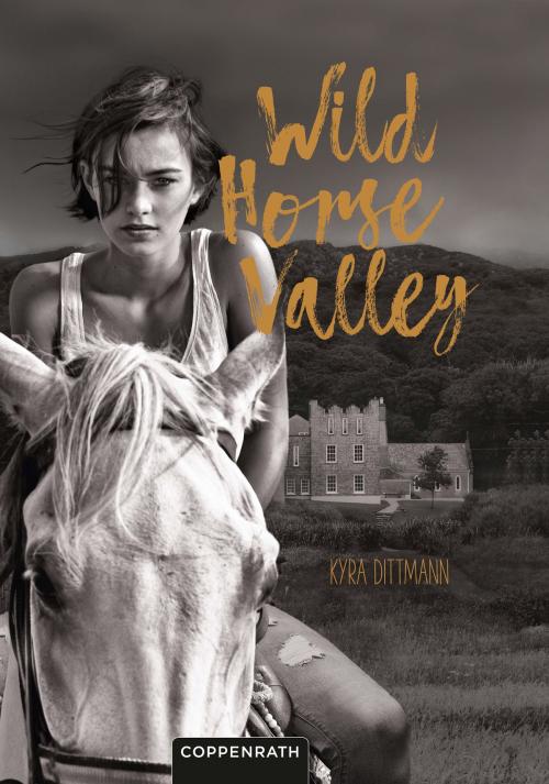 Cover of the book Wild Horse Valley by Kyra Dittmann, Coppenrath Verlag