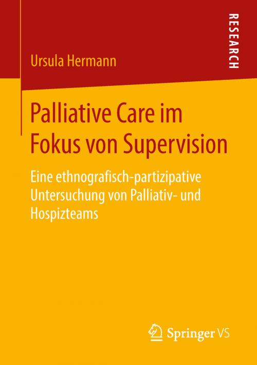 Cover of the book Palliative Care im Fokus von Supervision by Ursula Hermann, Springer Fachmedien Wiesbaden