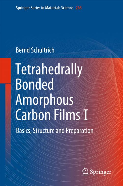 Cover of the book Tetrahedrally Bonded Amorphous Carbon Films I by Bernd Schultrich, Springer Berlin Heidelberg