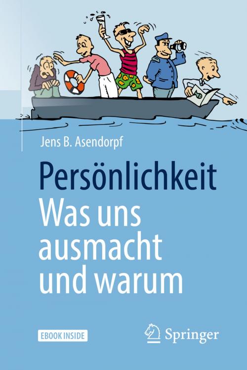 Cover of the book Persönlichkeit: was uns ausmacht und warum by Jens B. Asendorpf, Springer Berlin Heidelberg
