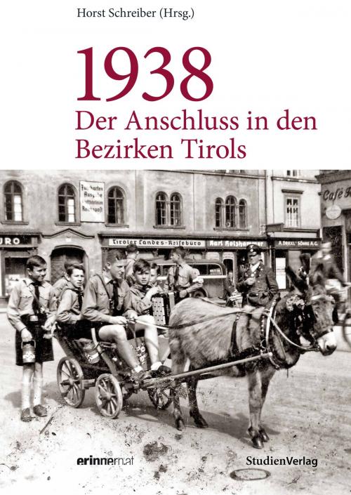 Cover of the book 1938 - Der Anschluss in den Bezirken Tirols by Horst Schreiber, StudienVerlag