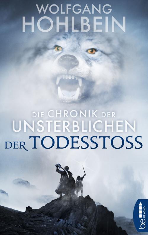 Cover of the book Die Chronik der Unsterblichen - Der Todesstoß by Wolfgang Hohlbein, beBEYOND by Bastei Entertainment