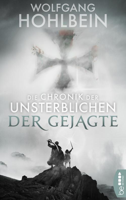 Cover of the book Die Chronik der Unsterblichen - Der Gejagte by Wolfgang Hohlbein, beBEYOND by Bastei Entertainment
