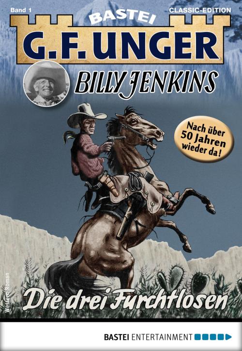 Cover of the book G. F. Unger Billy Jenkins 1 - Western by G. F. Unger, Bastei Entertainment