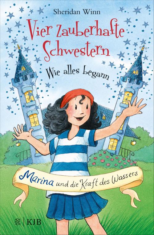 Cover of the book Vier zauberhafte Schwestern – Wie alles begann: Marina und die Kraft des Wassers by Sheridan Winn, FKJV: FISCHER Kinder- und Jugendbuch E-Books