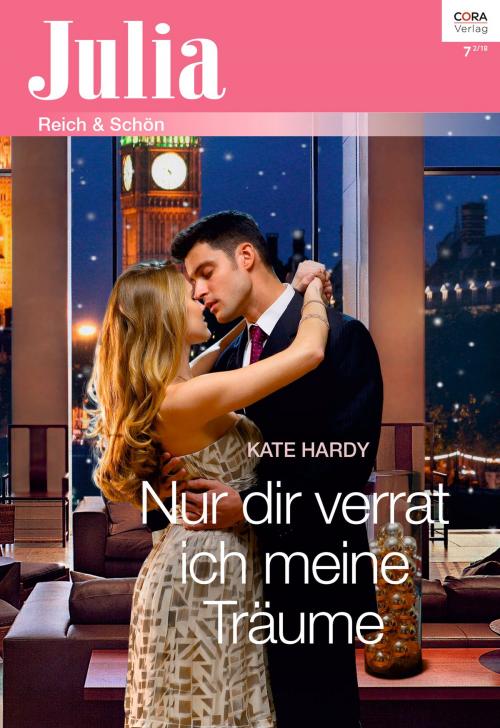 Cover of the book Nur dir verrat ich meine Träume by Kate Hardy, CORA Verlag