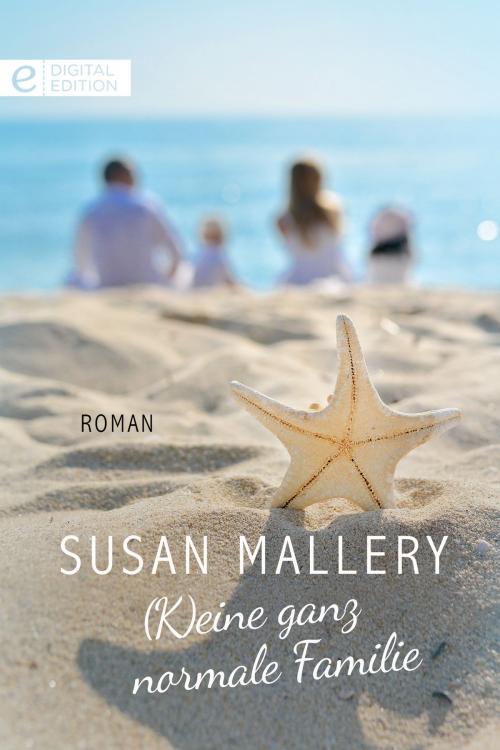 Cover of the book (K)eine ganz normale Familie by Susan Mallery, CORA Verlag