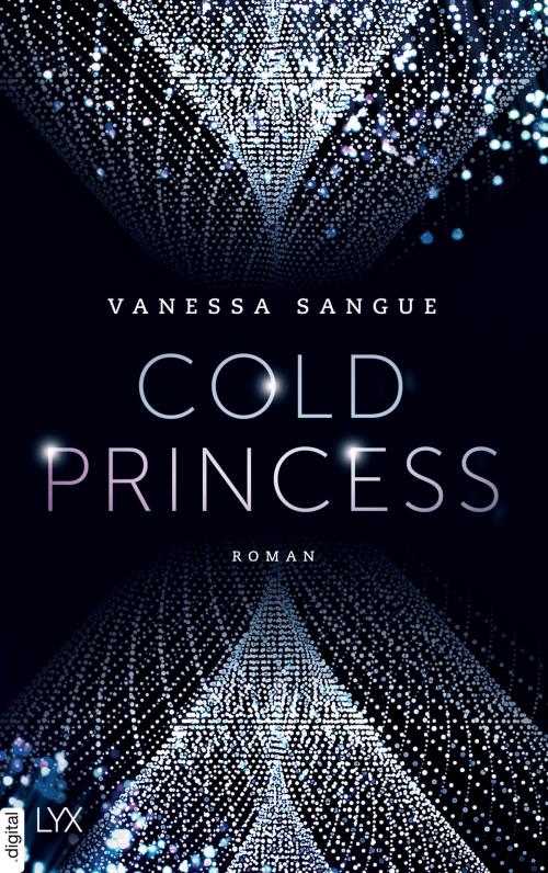 Cover of the book Cold Princess by Vanessa Sangue, LYX.digital