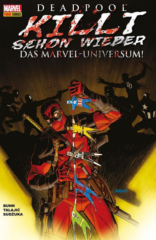 Cover of the book Deadpool killt schon wieder das Marvel-Universum - by Cullen Bunn, Marvel bei Panini Comics