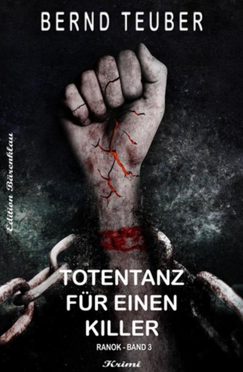 Cover of the book Ranok - Totentanz für einen Killer by Bernd Teuber, Uksak E-Books