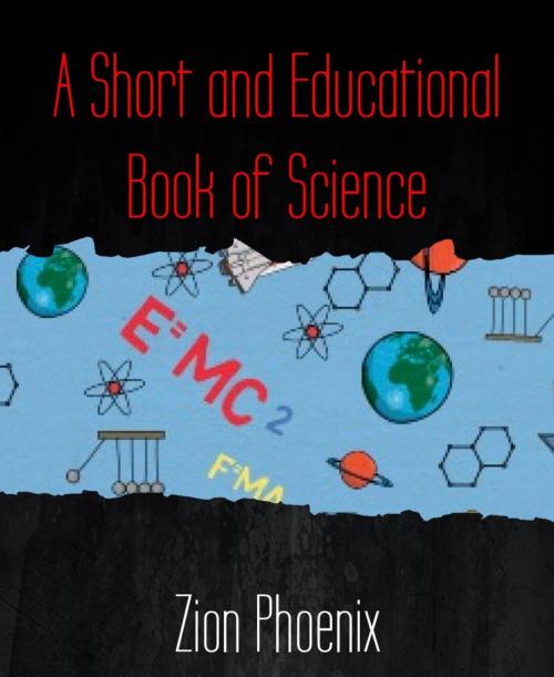Cover of the book A Short and Educational Book of Science by Zion Phoenix, BookRix