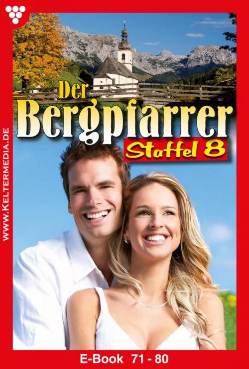 Cover of the book Der Bergpfarrer Staffel 8 – Heimatroman by Toni Waidacher, Kelter Media