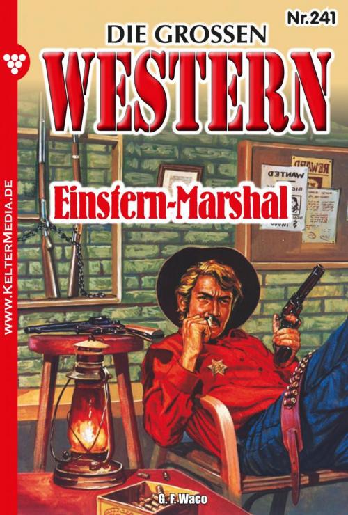 Cover of the book Die großen Western 241 by G.F. Waco, Kelter Media