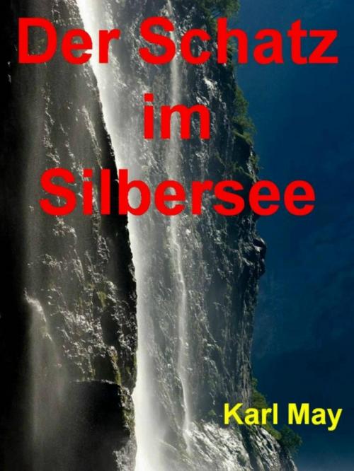 Cover of the book Der Schatz im Silbersee - 290 Seiten by Karl May, neobooks