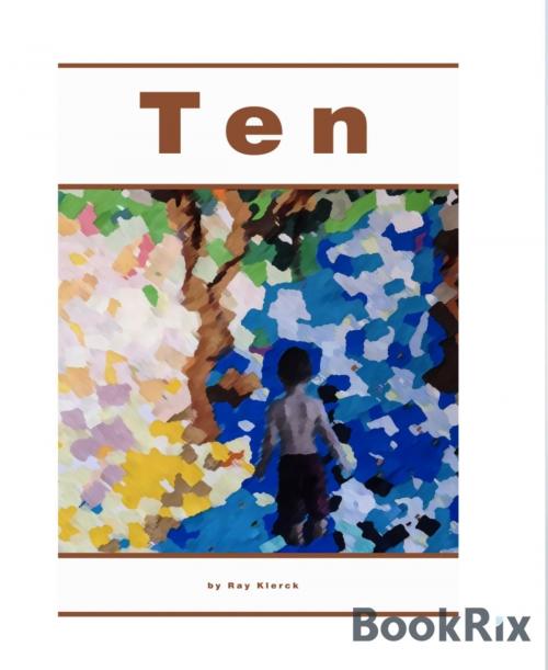 Cover of the book Ten by Ray Klerck, BookRix