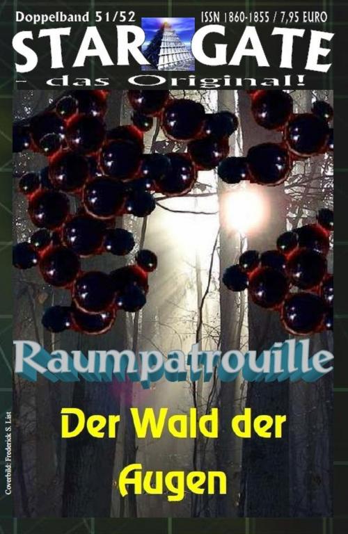 Cover of the book STAR GATE 051-052: Raumpatrouille by Wilfried A. Hary, Frederick S. List, BookRix