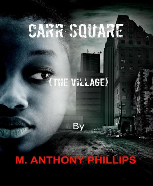 Cover of the book Carr Square by m. anthony phillips, BookRix