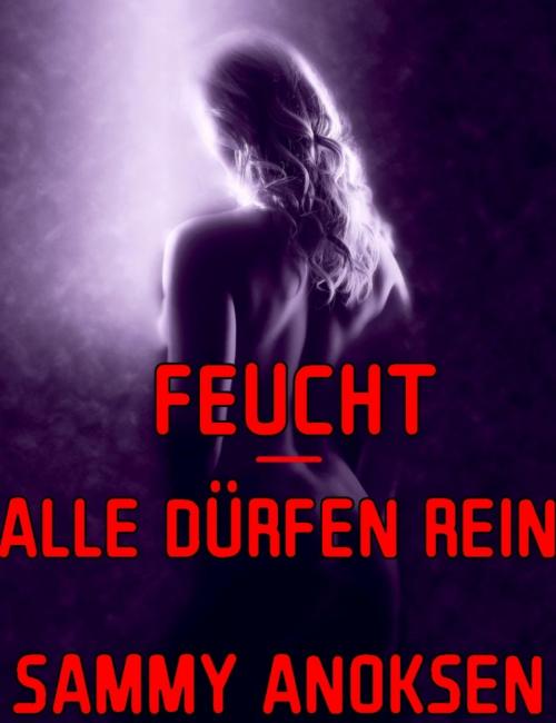 Cover of the book Feucht - Alle dürfen rein by Sammy Anoksen, BookRix
