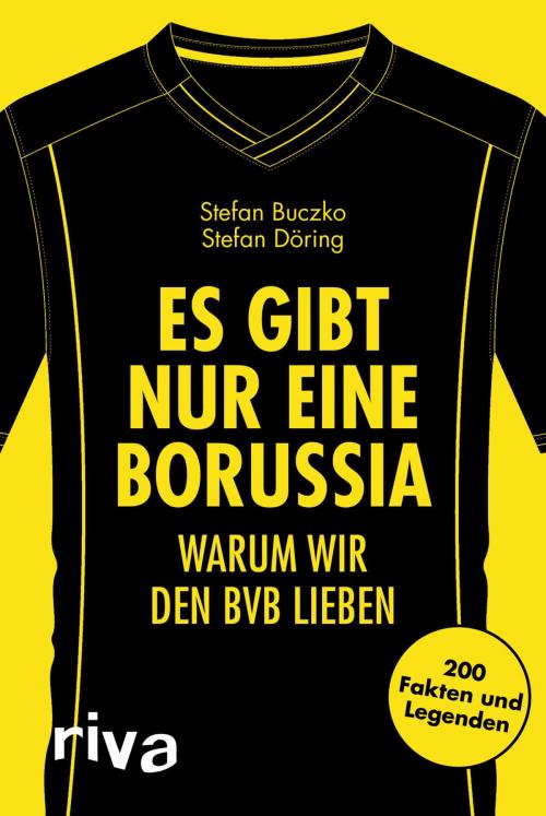 Cover of the book Es gibt nur eine Borussia by Stefan Buczko, Stefan Döring, riva Verlag