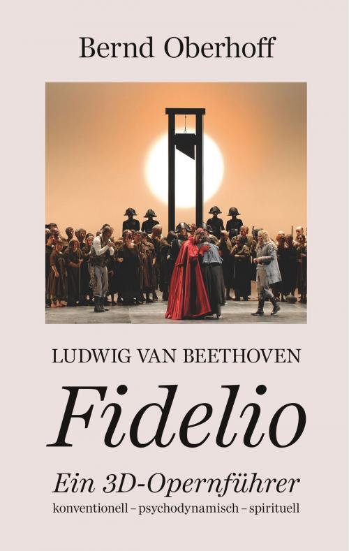 Cover of the book Ludwig van Beethoven - Fidelio by Bernd Oberhoff, Books on Demand