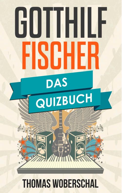 Cover of the book Gotthilf Fischer by Thomas Woberschal, Books on Demand