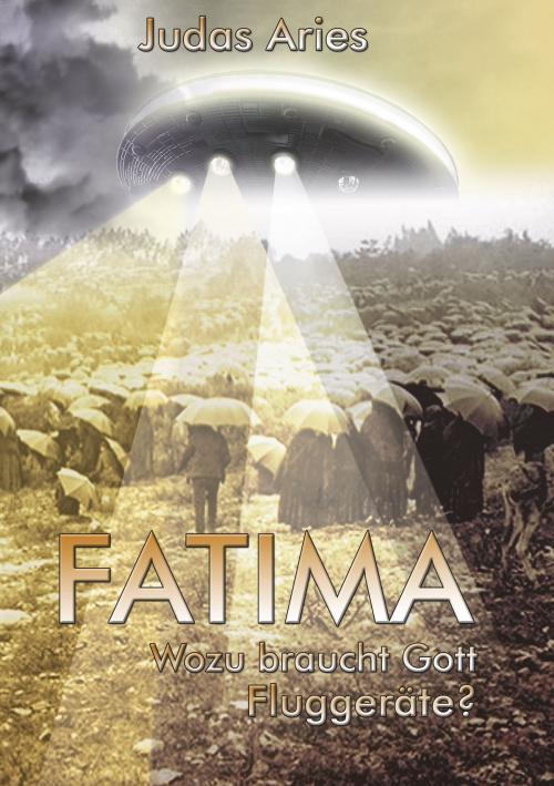 Cover of the book Fatima by Judas Aries, Books on Demand