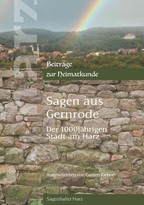 Cover of the book Sagen aus Gernrode by Carsten Kiehne, Books on Demand