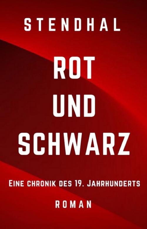 Cover of the book Rot und Schwarz by M. H. Stendhal, Books on Demand
