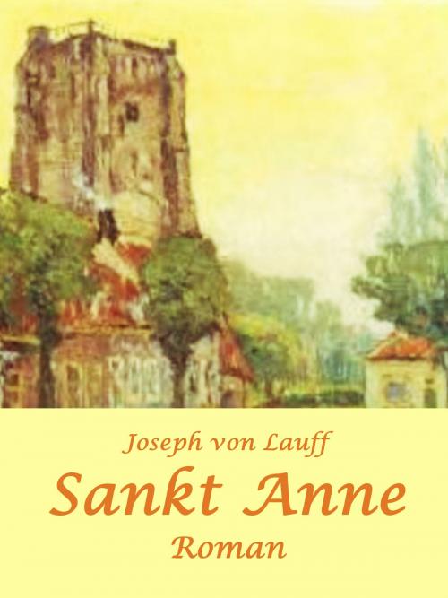 Cover of the book Sankt Anne by Joseph von Lauff, Books on Demand