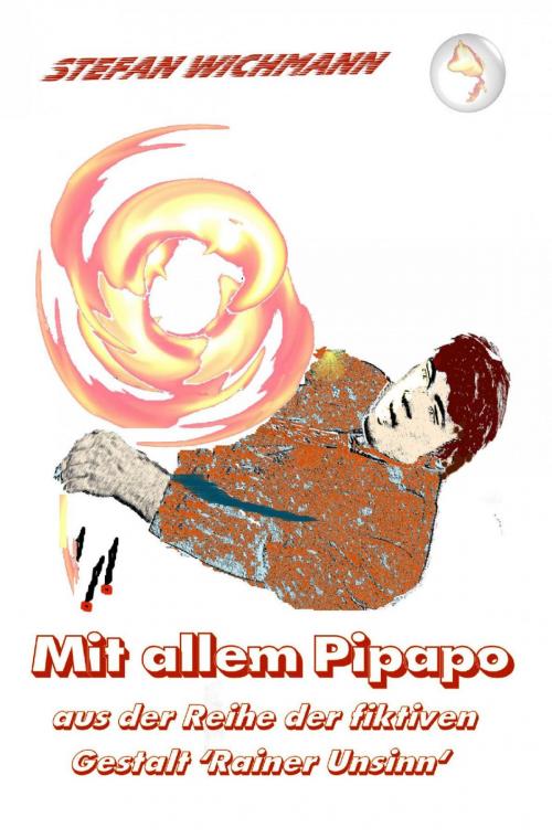 Cover of the book Mit allem Pipapo by Stefan Wichmann, epubli
