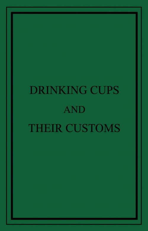 Cover of the book Drinking Cups And Their Customs by George Edwin Roberts, epubli