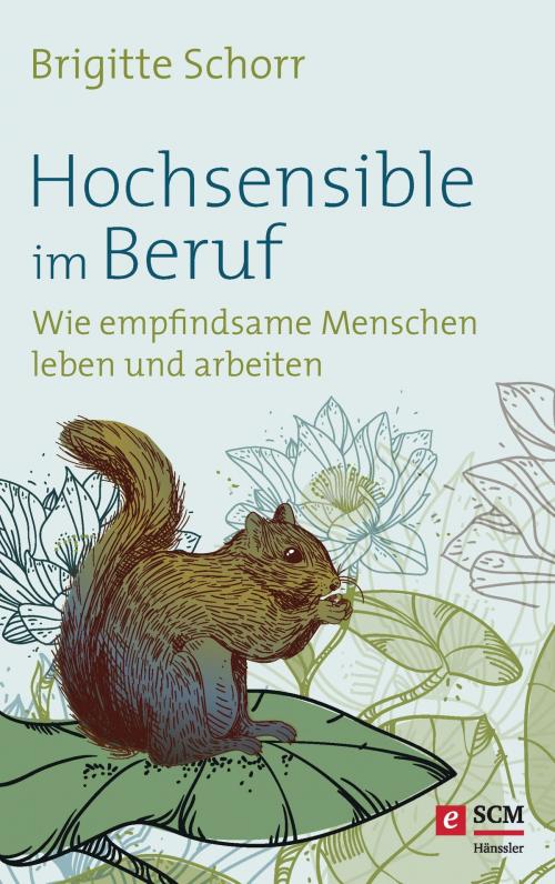 Cover of the book Hochsensible im Beruf by Brigitte Schorr, SCM Hänssler