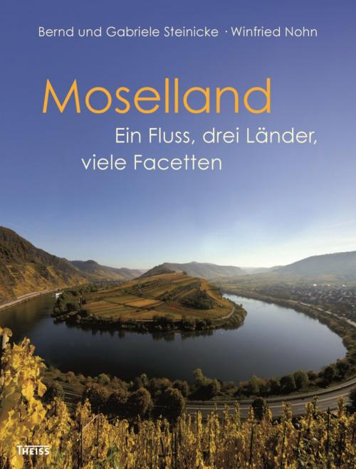 Cover of the book Moselland by Gabriele Nohn-Steinicke, Winfried Nohn, Bernd Steinicke, wbg Theiss