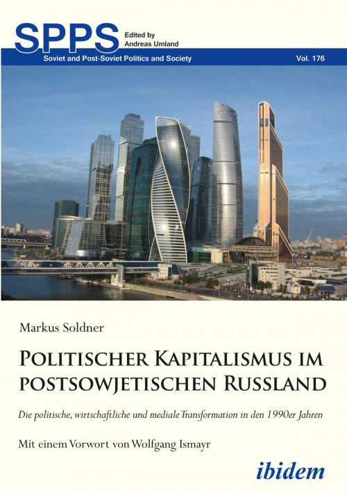 Cover of the book Politischer Kapitalismus im postsowjetischen Russland by Markus Soldner, Andreas Umland, ibidem