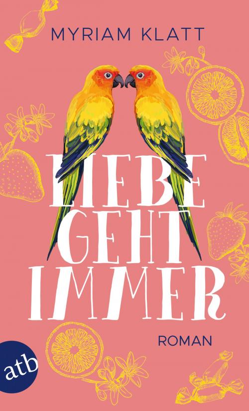 Cover of the book Liebe geht immer by Myriam Klatt, Aufbau Digital