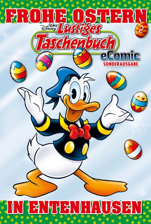 Cover of the book Lustiges Taschenbuch Ostern 02 - eComic Sonderausgabe by Walt Disney, Egmont Ehapa Media.digital