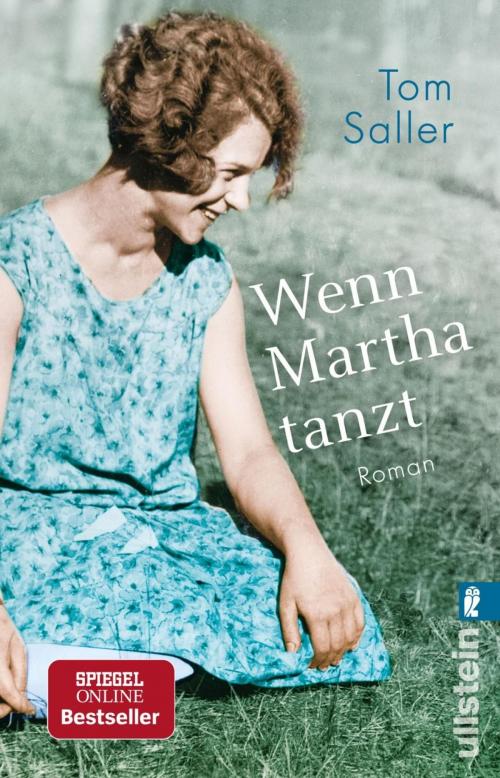 Cover of the book Wenn Martha tanzt by Tom Saller, Ullstein Ebooks