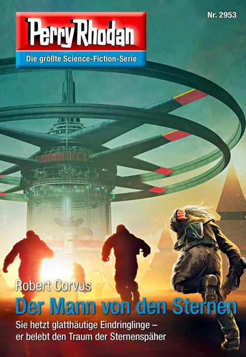 Cover of the book Perry Rhodan 2953: Der Mann von den Sternen by Robert Corvus, Perry Rhodan digital