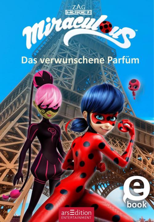 Cover of the book Miraculous - Das verwunschene Parfüm by Barbara Neeb, arsEdition