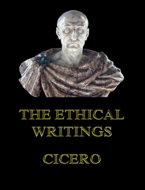 Cover of the book The Ethical Writings by Cicero, Jazzybee Verlag