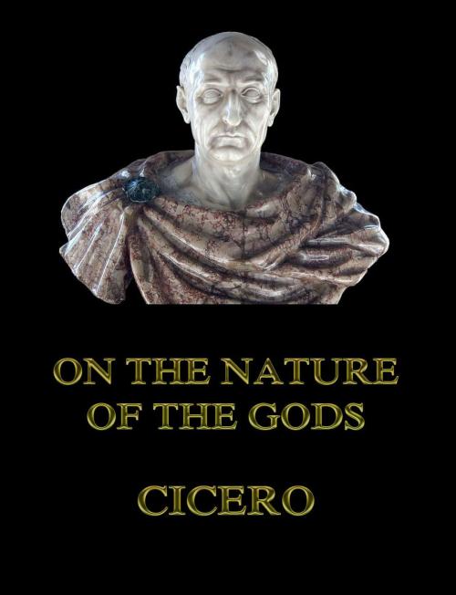 Cover of the book On the Nature of the Gods by Cicero, Jazzybee Verlag