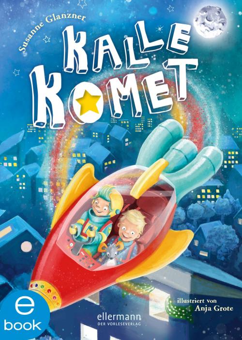 Cover of the book Kalle Komet by Susanne Sue Glanzner, Ellermann im Dressler Verlag