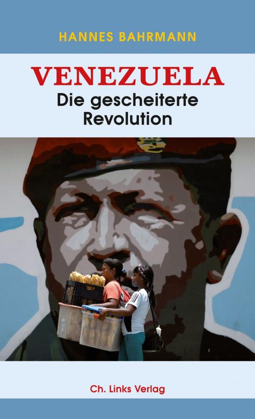 Cover of the book Venezuela by Hannes Bahrmann, Ch. Links Verlag