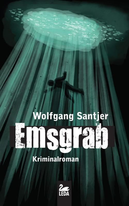 Cover of the book Emsgrab: Ostfrieslandkrimi by Wolfgang Santjer, Leda Verlag
