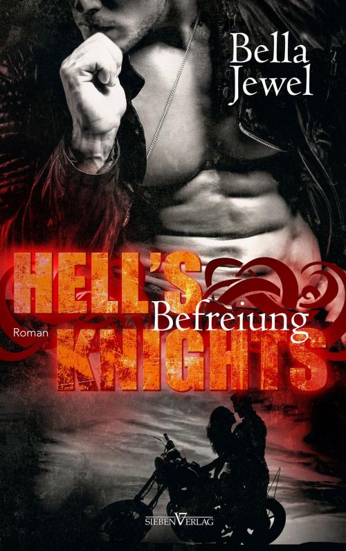Cover of the book Hell's Knights - Befreiung by Bella Jewel, Sieben Verlag