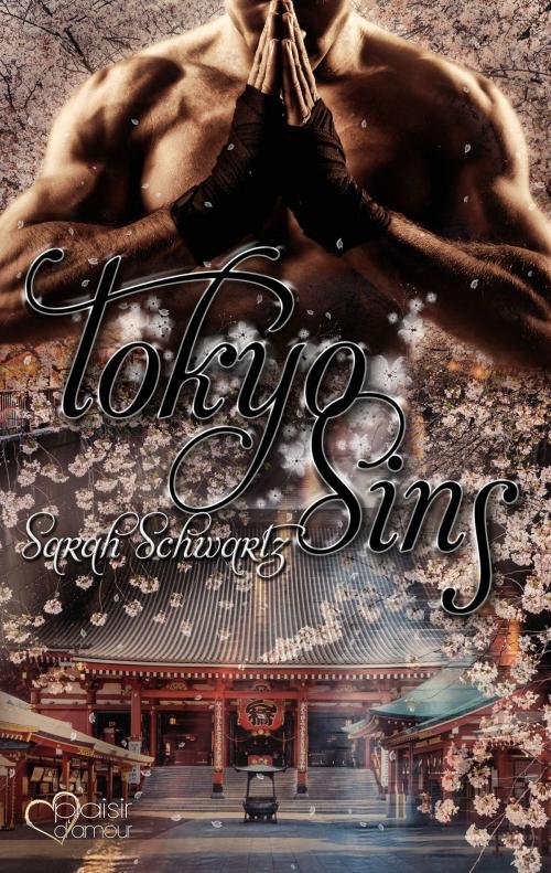 Cover of the book Tokyo Sins by Sarah Schwartz, Plaisir d'Amour Verlag