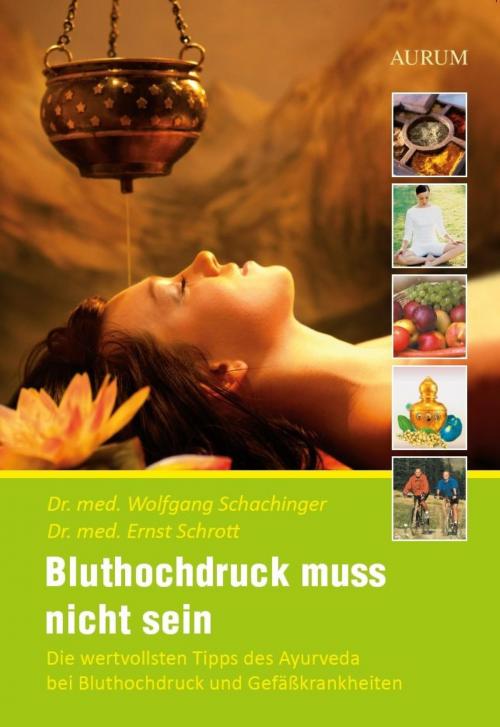 Cover of the book Bluthochdruck muss nicht sein by Dr. med. Wolfgang Schachinger, Dr. med. Ernst Schrott, Aurum Verlag