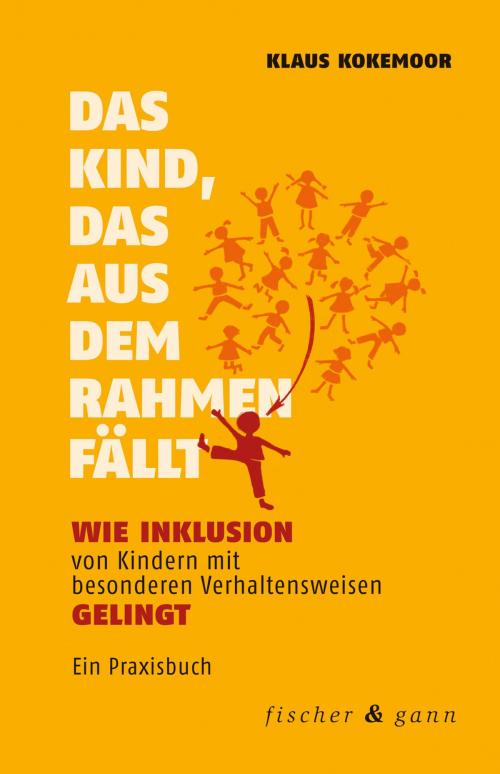 Cover of the book Das Kind, das aus dem Rahmen fällt by Klaus Kokemoor, Fischer & Gann