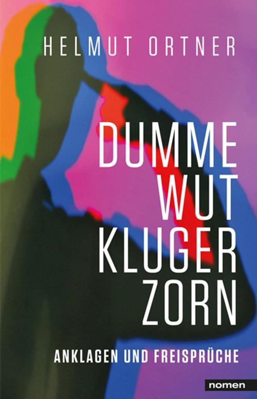 Cover of the book Dumme Wut. Kluger Zorn by Helmut Ortner, Nomen Verlag