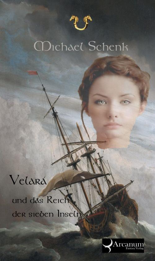 Cover of the book Velara und das Reich der sieben Inseln by Michael Schenk, Verlag Saphir im Stahl
